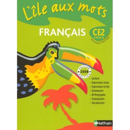 L'Ile aux Mots - Français CE2 - Manuel de l’élève
