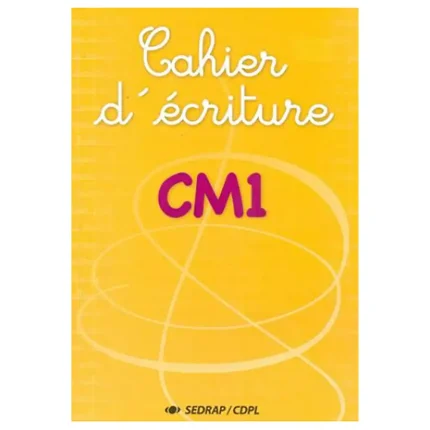 CAHIER D'ECRITURE CM1 SEDRAP