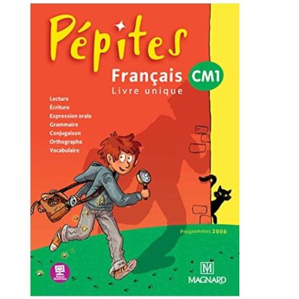 Pépites - Français livre unique CM1 (2012) - Livre de l'élève