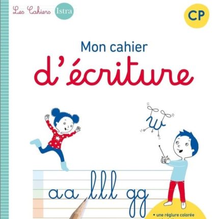 Les cahiers Istra - Mon cahier d'écriture CP