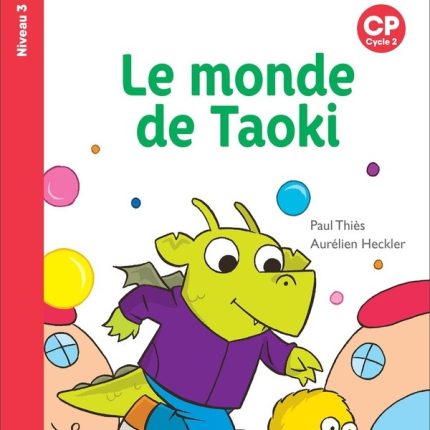 Taoki et compagnie CP - Le Monde de Taoki - Album niveau 3 - Edition 2019
